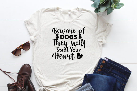 Beware of Dogs They Will Steal Your Heart - Graphics for Print Templates