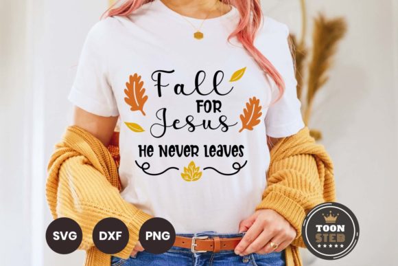Fall for Jesus He Never Leaves V5 Graphics for Crafts