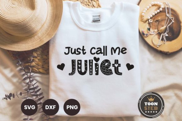 Just Call Me Juliet SVG V2 for Crafts and Graphics