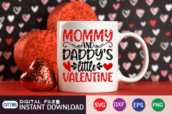 Mommy and Daddy’s Little Valentine Svg for Crafts and Graphics