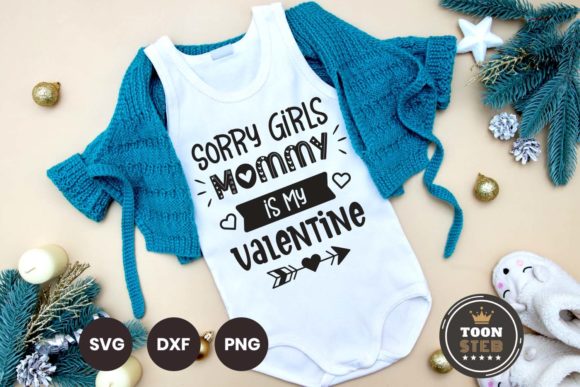 Sorry Girls Mommy is My Valentine SVG V2 - A Crafts Graphic for Branding